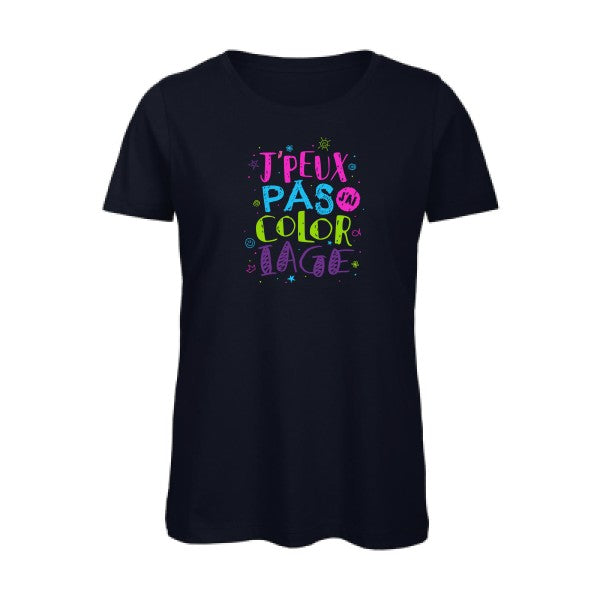 J'peux pas j'ai coloriage   T-shirt femme bio