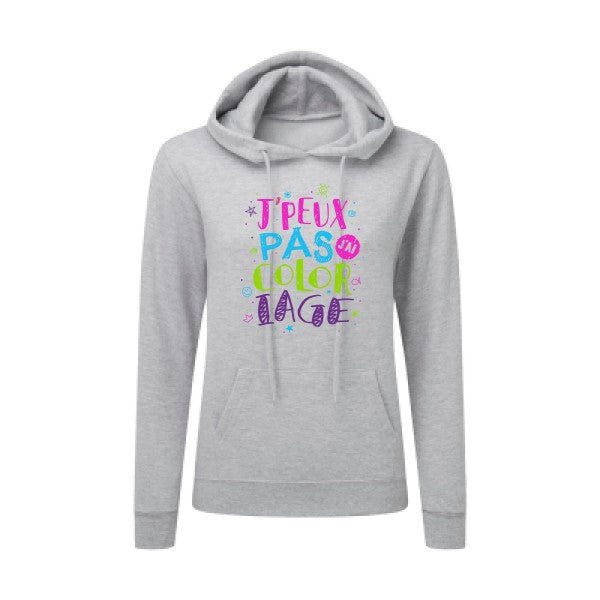 J'peux pas j'ai coloriage SG - Ladies' Hooded Sweatshirt Sweat capuche femme