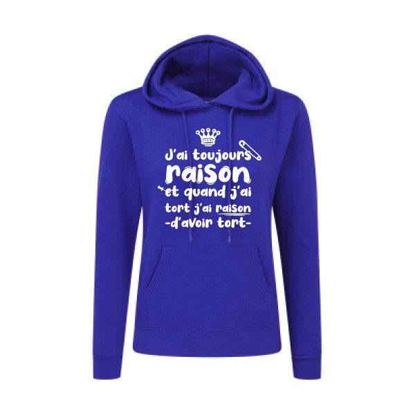 J'ai toujours raison Blanc  - Sweatshirt Sweat capuche femme