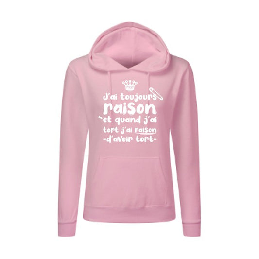 J'ai toujours raison Blanc  - Sweatshirt Sweat capuche femme