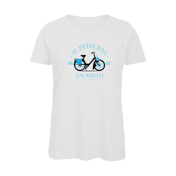 Je peux pas j'ai moto   T-shirt femme bio