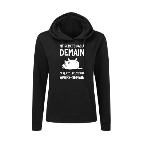 Ne remets pas à demain Blanc  - Sweatshirt Sweat capuche femme