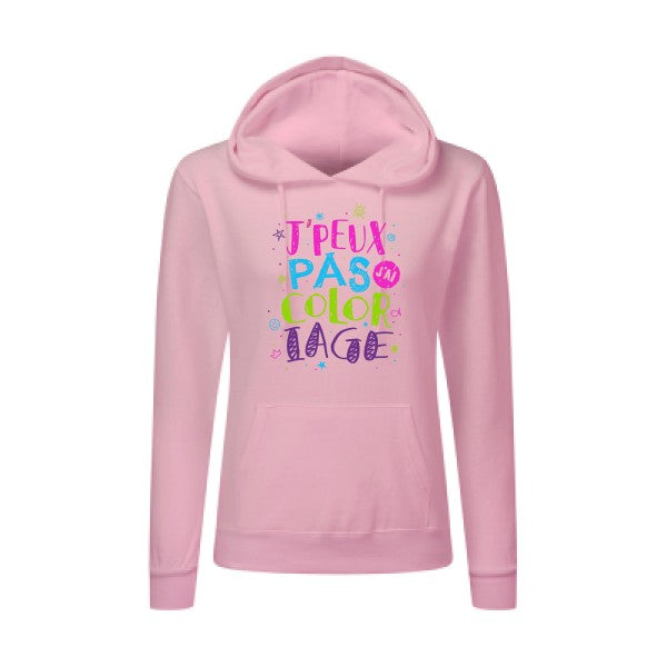 J'peux pas j'ai coloriage SG - Ladies' Hooded Sweatshirt Sweat capuche femme