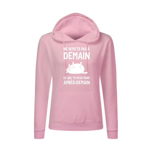 Ne remets pas à demain Blanc  - Sweatshirt Sweat capuche femme