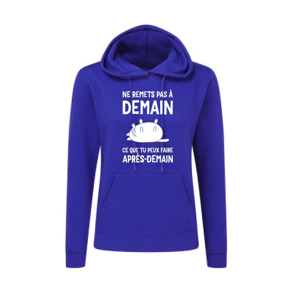 Ne remets pas à demain Blanc  - Sweatshirt Sweat capuche femme