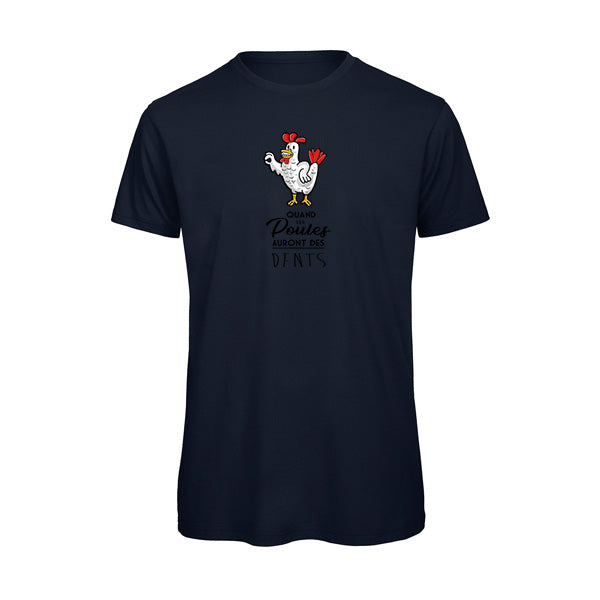 quand les poules auront des dents -T-shirt