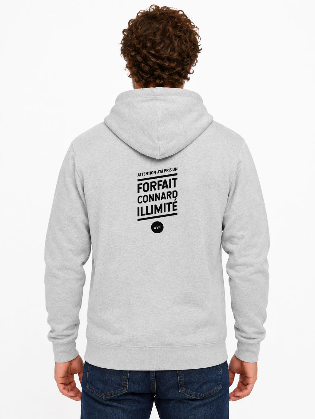 Forfait connard illimité - sweat a capuche original -