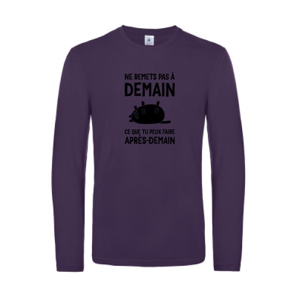 ne remets pas a demain - t shirt- manches- longues- original- humour- Urban Purple impression Face
