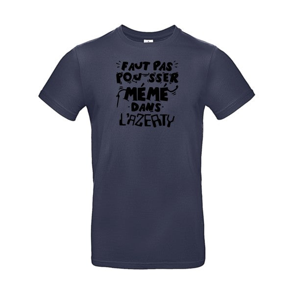 Faut pas pousser mémé dans l'AZERTYFlex noir - E190 T-shirt|Navy Blue||2XL