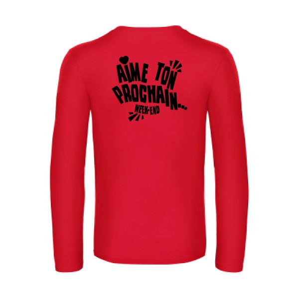 aime ton prochain  - t shirt- manches- longues- original- humour- Red impression Dos