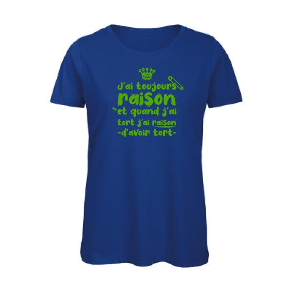 T shirt humour bio femme   femme bio|J'ai toujours raison Vert pomme 