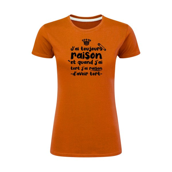 J'ai toujours raison  |Noir |T shirt original femme|SG