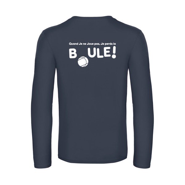 perdre la boule  - t shirt- manches- longues- original- humour- Navy impression Dos