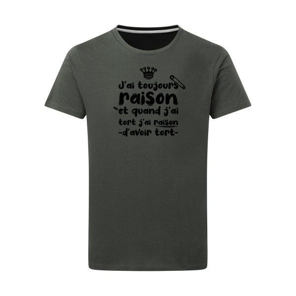 J'ai toujours raison - Flex noir Tshirt original Charcoal  5XL