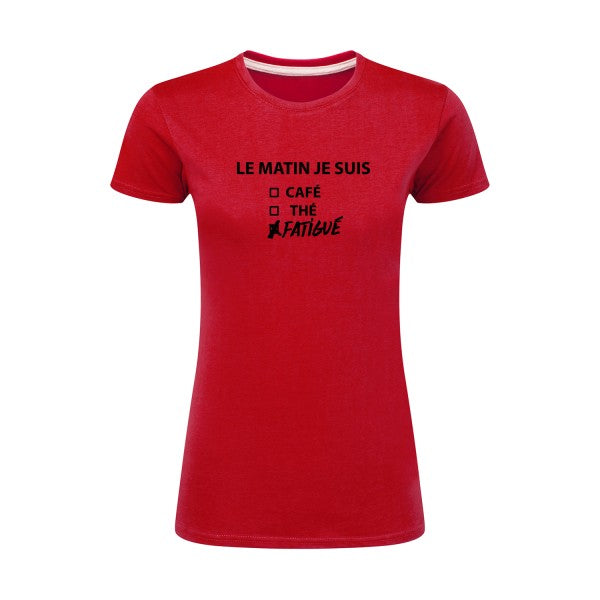 Le matin je suis...| Noir |T shirt original femme|SG