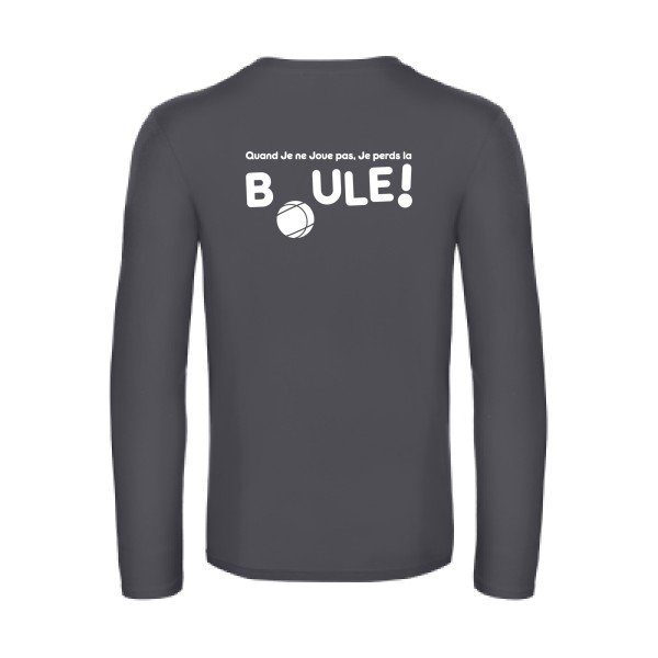 perdre la boule  - t shirt- manches- longues- original- humour- Dark Grey impression Dos