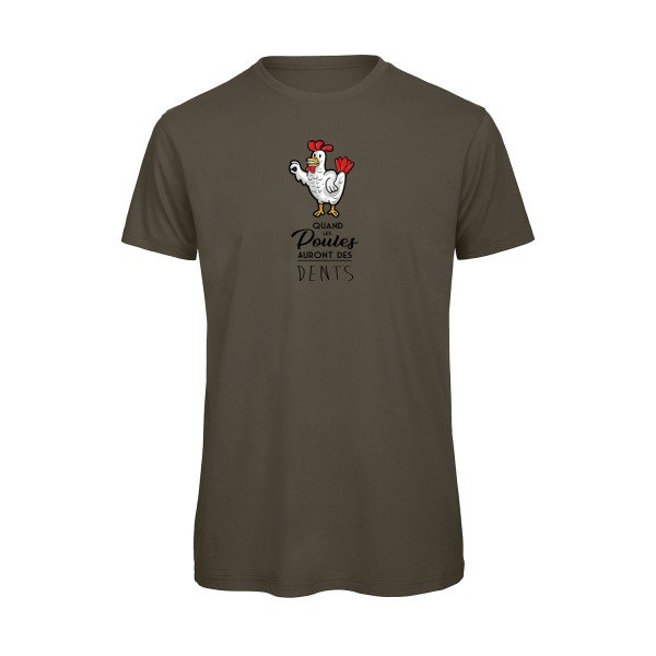 T-shirt humour original Quand Les Poules Auront Des Dents T Shirt couleur Khaki Green