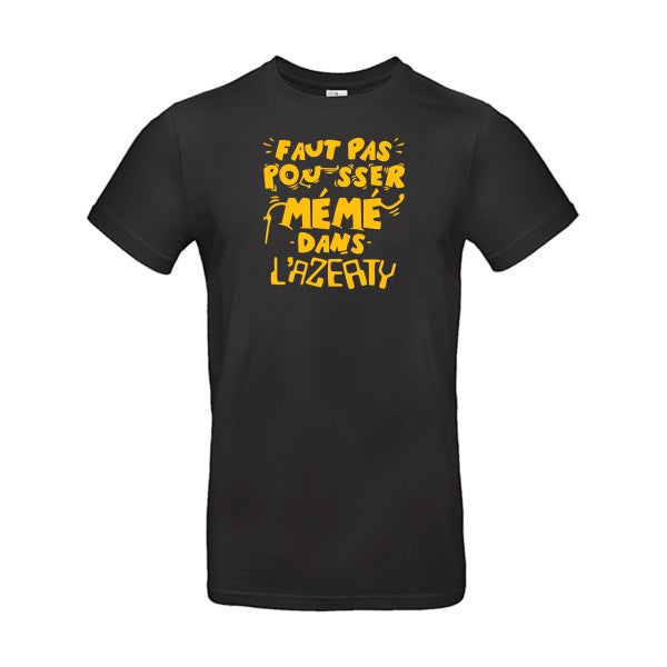 Faut pas pousser mémé dans l'AZERTYFlex jaune or - E190 T-shirt|Black||5XL