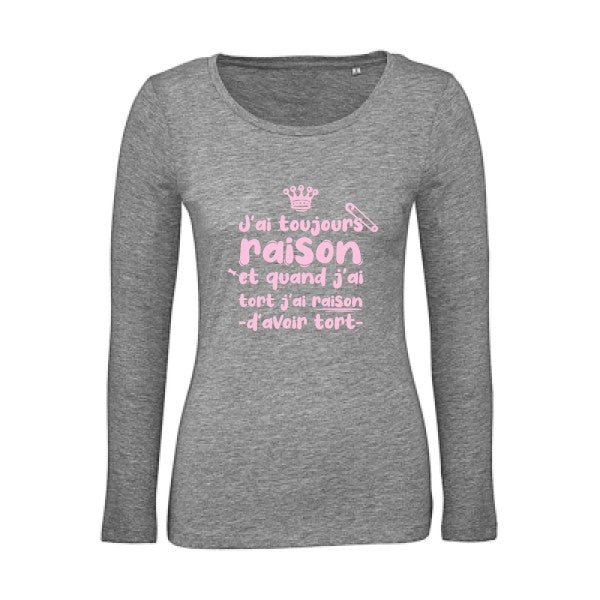 J'ai toujours raison Rose |   T shirt manches longues femme|100% bio