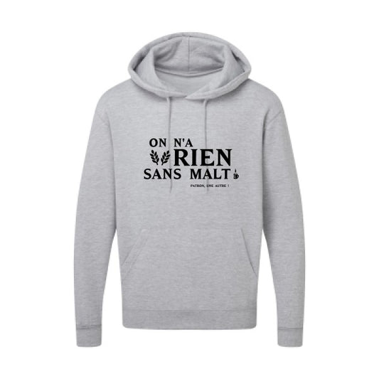 On n'a rien sans malt |Sweat  capuche humoristique noir 