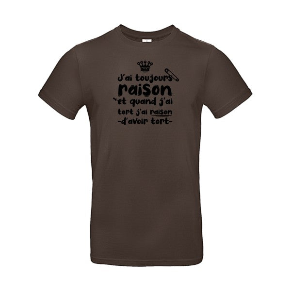 J'ai toujours raison flex noir B&C - E190 T-shirt|Brown||2XL