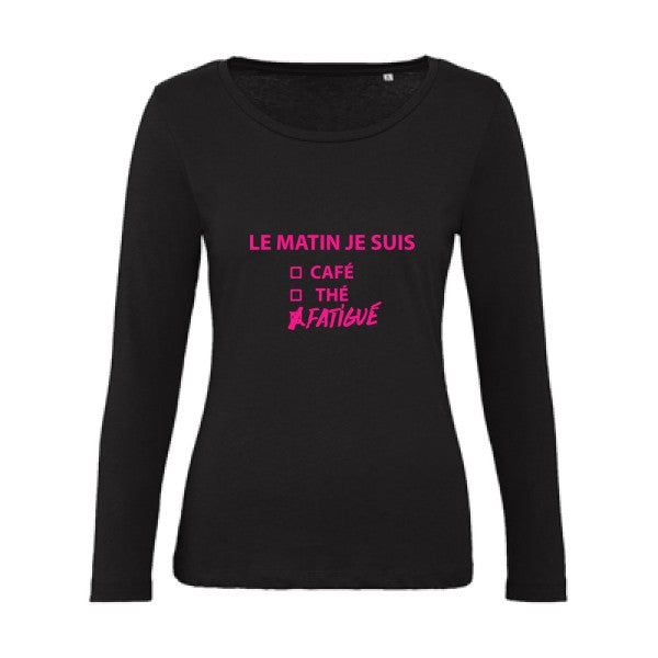 Le matin je suis... Rose Fluo |   T shirt manches longues femme|100% bio