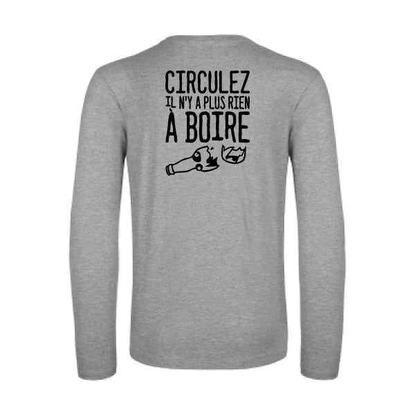 circulez il n y a plus rien a boire - t shirt- manches- longues- original- humour- Sport Grey impression Dos