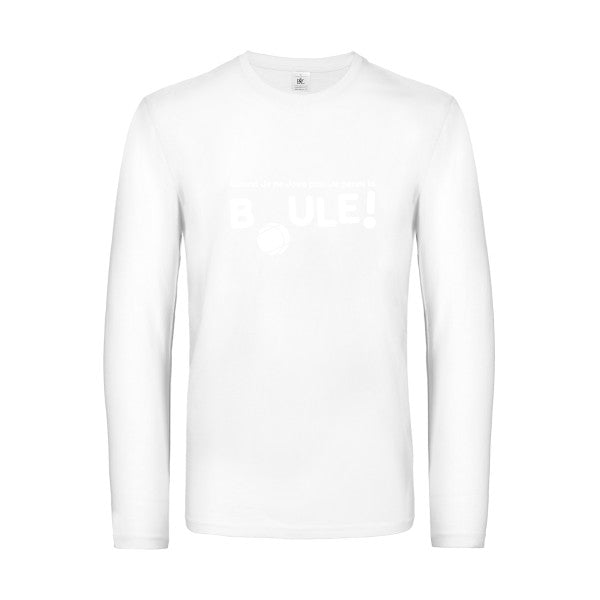 perdre la boule  - t shirt- manches- longues- original- humour- White impression Face