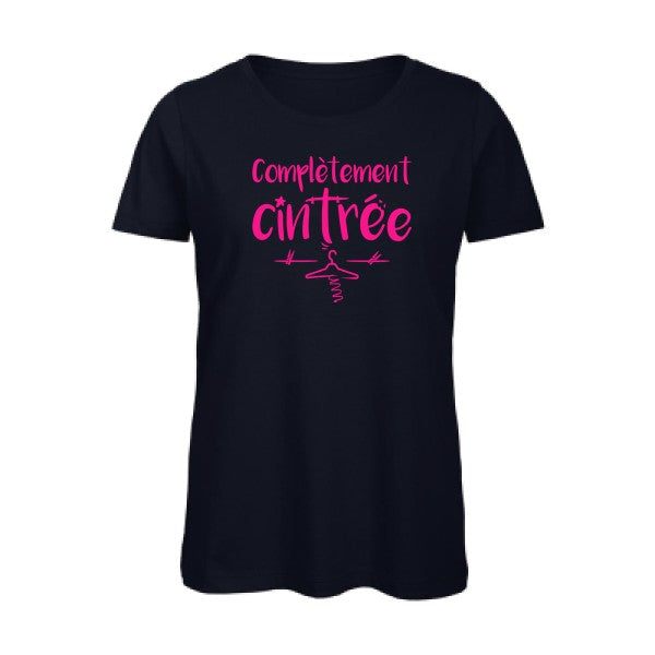 T shirt humour bio femme   femme bio|ComplÃ¨tement cintrÃ© Rose Fluo 