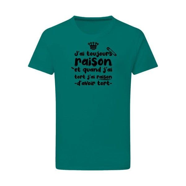 J'ai toujours raison - Flex noir Tshirt original Emerald Green  2XL