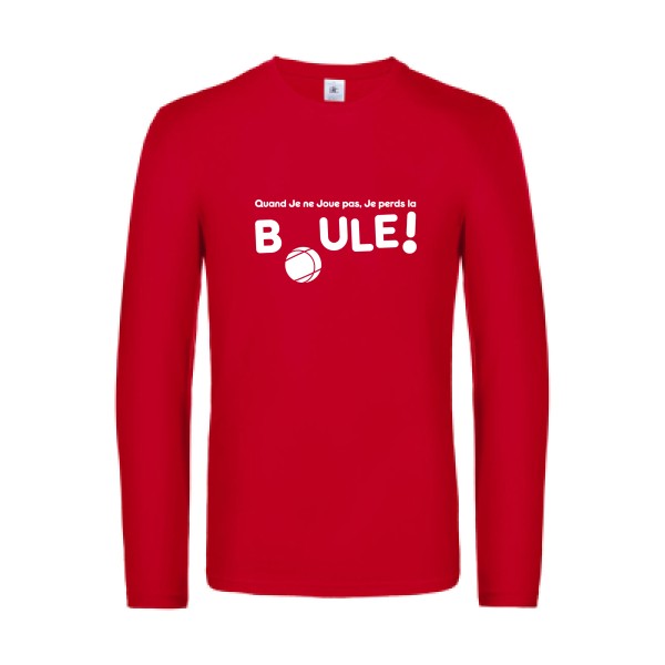 perdre la boule  - t shirt- manches- longues- original- humour- Red impression Face