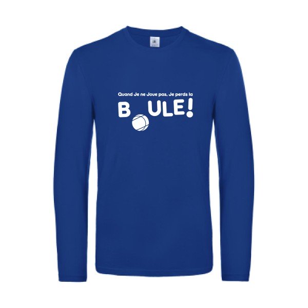 perdre la boule  - t shirt- manches- longues- original- humour- Royal Blue impression Face