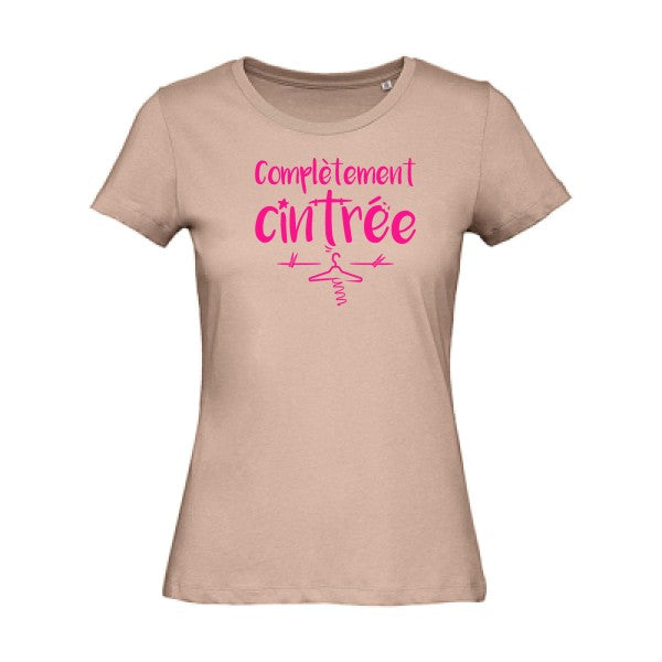 T shirt humour bio femme   femme bio|ComplÃ¨tement cintrÃ© Rose Fluo 