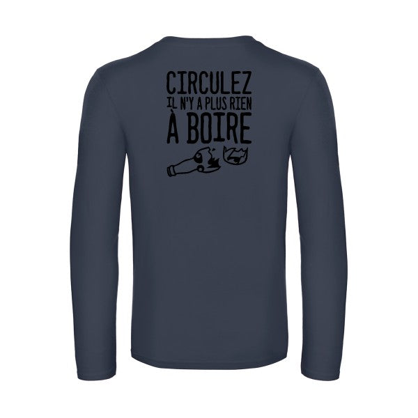 circulez il n y a plus rien a boire - t shirt- manches- longues- original- humour- Navy impression Dos