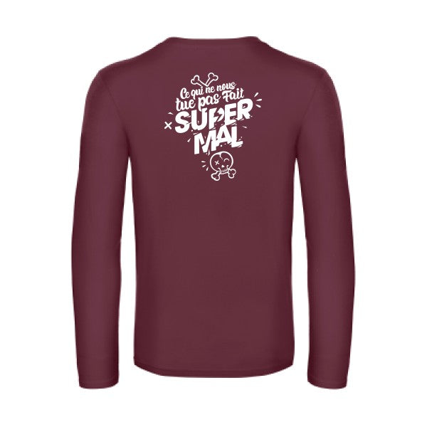 ce qui ne nous tue pas - t shirt- manches- longues- original- humour- Burgundy impression Dos