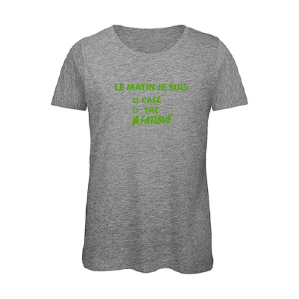 T shirt humour bio femme   femme bio|Le matin je suis... Vert pomme 