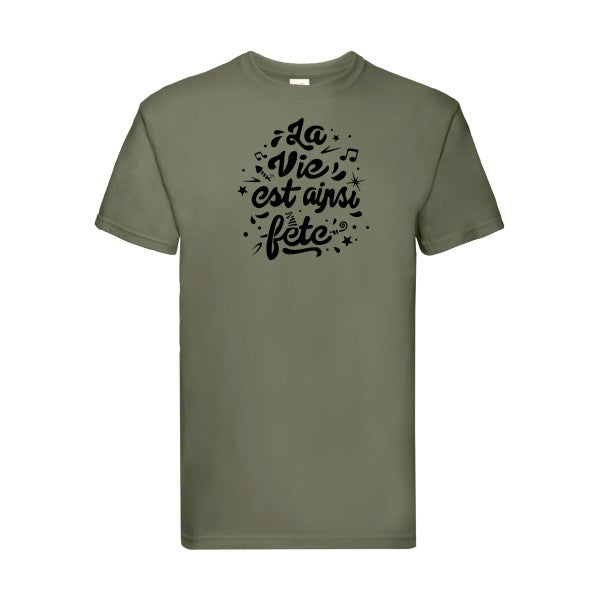 T-shirt|La vie est ainsi fête |flex Noir| Fruit of the loom 205 g 