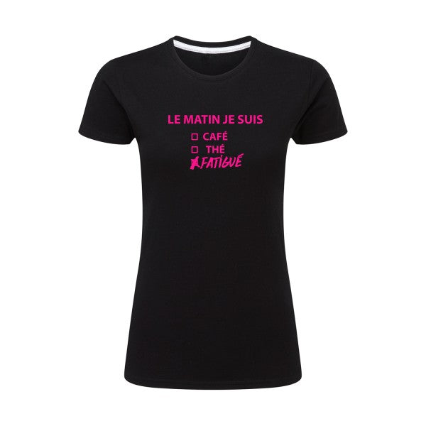 Le matin je suis...| Rose Fluo |T shirt original femme|SG