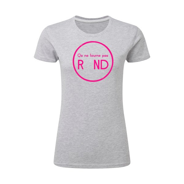 ça ne tourne pas rond !| Rose Fluo |T shirt original femme|SG