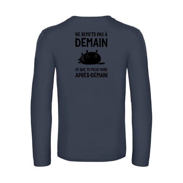 ne remets pas a demain - t shirt- manches- longues- original- humour- Navy impression Dos