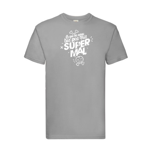 T-shirt|Ce qui ne nous tue pas |flex Blanc| Fruit of the loom 205 g 