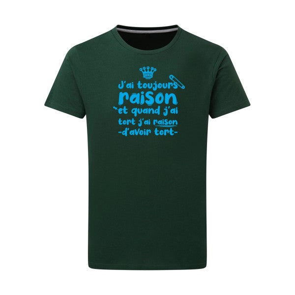 J'ai toujours raison - Flex bleu clair Tshirt original Bottle Green  2XL