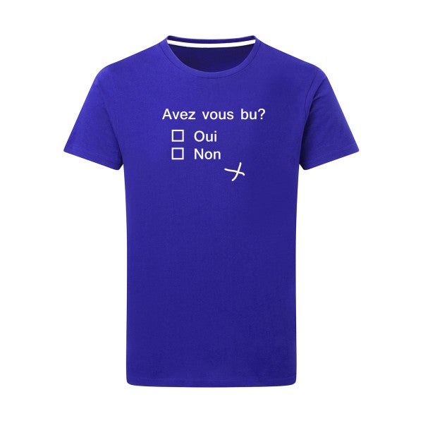 Avez vous bu ? -Flex Blanc sur T-shirt SG  Royal Blue  5XL