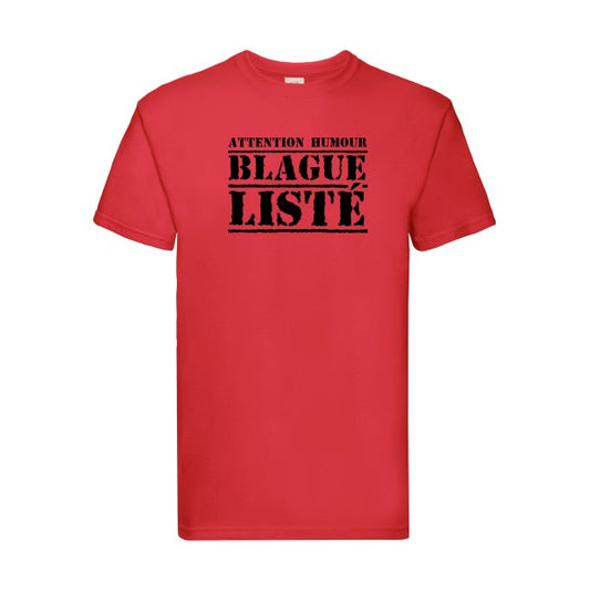 T-shirt|BLAGUE LISTÉ |flex Noir| Fruit of the loom 205 g 