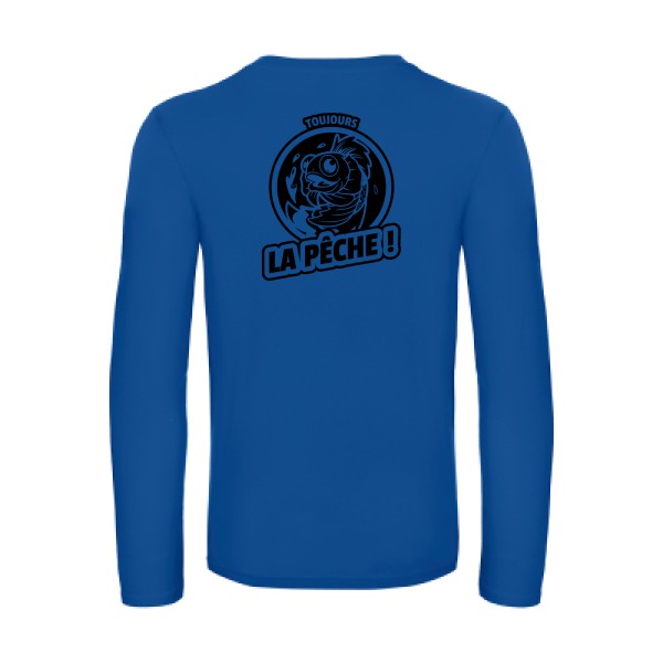 toujours la peche  - t shirt- manches- longues- original- humour- Royal Blue impression Dos