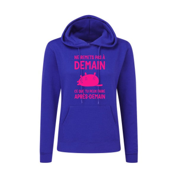 Ne remets pas à demain Rose Fluo |Sweat original à capuche Femme