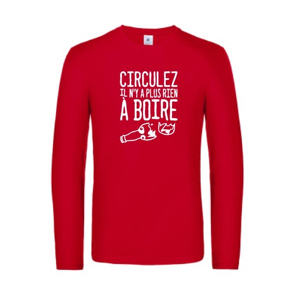 circulez il n y a plus rien a boire - t shirt- manches- longues- original- humour- Red impression Face