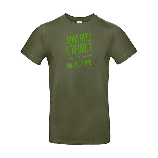 Vous avez l'heure? Moi j'ai l'temps. Flex Vert pomme |E190 T-shirt|Urban Khaki||2XL