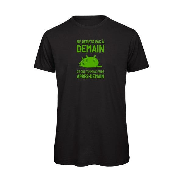 T-shirt original - Ne-remets-pas-a-demain-
