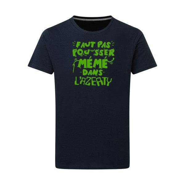 Faut pas pousser mémé dans l'AZERTY vert pomme -Flex vert pomme sur T-shirt SG  Navy  5XL